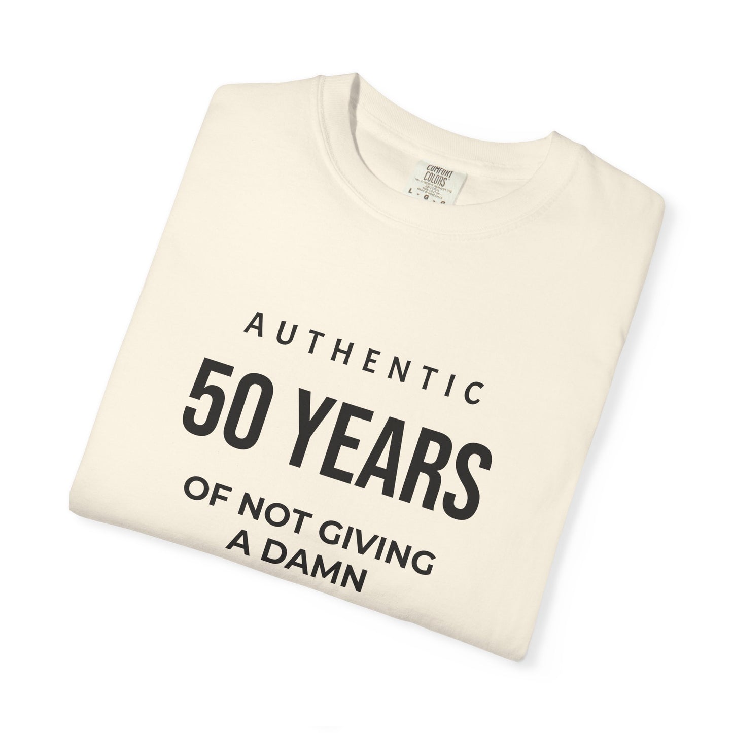 50 Years of Not Giving a Damn T-Shirt — Funny 50th Birthday Tee