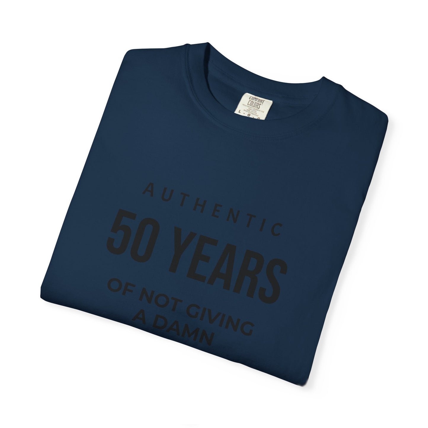 50 Years of Not Giving a Damn T-Shirt — Funny 50th Birthday Tee