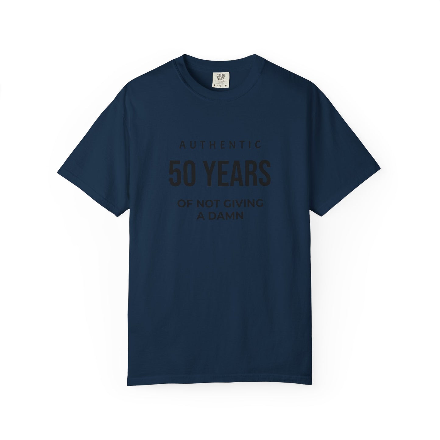 50 Years of Not Giving a Damn T-Shirt — Funny 50th Birthday Tee